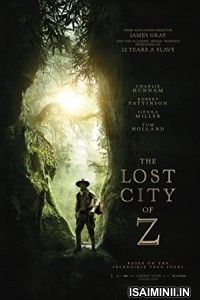 The Lost City of Z (2016) Telugu Dubbed Movie